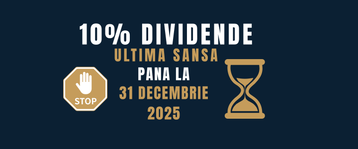 🔔 Ultima sansa! Dividende cu 10% impozit doar pana la 31 decembrie 2025